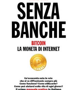 Fabio Vita Senza Banche Bitcoin La Moneta di Internet